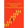 L'integrazione scolastica degli alunni con bisogni educativi spe